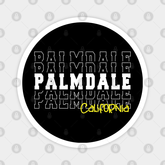 Palmdale city California Palmdale CA Magnet by TeeLogic